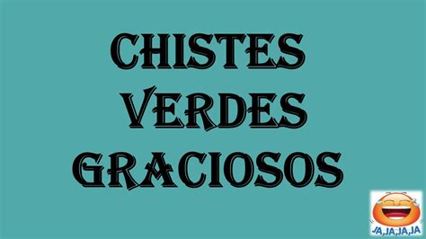 chistes verdes cortos|¡Descubre los MEJORES Chistes verdes! Ríete sin。